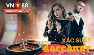 Xác suất Baccarat VN88